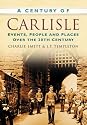 A Century of Carlisle (Century of North of England)