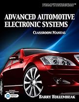 Today's Technician: Advanced Automotive Electronic Systems, Classroom and Shop Manual (The Ultimate Series Experience) Today's Technician: Advanced Automotive Electronic Systems, Classroom and Shop Manual (The Ultimate Series Experience)
