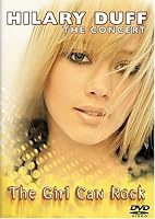 Hilary Duff - The Concert - The Girl Can Rock