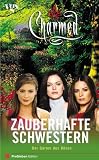 Charmed, Zauberhafte Schwestern, Bd. 15: Der Garten des B�sen