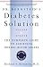 Dr. Bernstein's Diabetes Solution: The Complete Guide to Achieving Normal Blood Sugars Revised & Updated