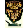 Where's Mom Now That I Need Her?: Surviving Away from Home