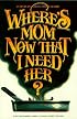 Where's Mom Now That I Need Her?: Surviving Away from Home