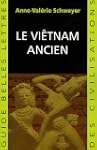 Vi�tnam Ancien (Le)