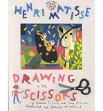 [(Henri Matisse:Drawing with Scissors (Om): Drawing with Scissors )] [Author: Jane O'Connor] [Apr-2002]