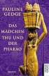 Das M�dchen Thu und der Pharao