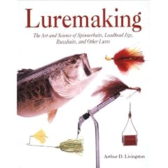 Luremaking: The Art and Science of Spinnerbaits, Buzzbaits, Jigs, and Other Leadheads