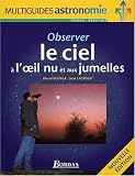Observer le ciel � l'oeil nu et aux jumelles