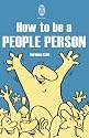 How to Be a People Person