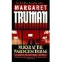 Murder at the Washington Tribune: A Capital Crimes Novel (Truman, Margaret, Capital Crimes Series.)