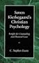 Soren Kierkegaard's Christian Psychology: Insight for Counseling & Pastoral Care