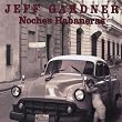 Noches Habaneras by Gardner, Jeff (2008-01-01)【並行輸入品】