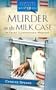 Murder in the Milk Case (Trish Cunningham Mystery Series #1) (Heartsong Presents Mysteries #2)