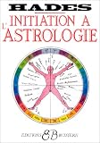 L Initiation à l astrologie