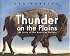 Thunder on the Plains: The Story of the American Buffalo
