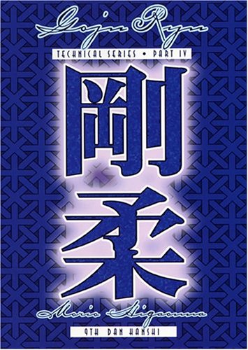 Goju Ryu Karate Technical Series Vol 4