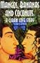 Mangos, Bananas, and Coconuts: A Cuban Love Story