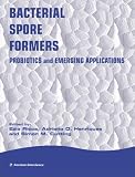 Bacterial Spore Formers: Probiotics and Applications