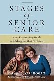 Stages of Senior Care: Your Step-by-Step Guide to Making the Best Decisions