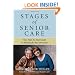 Stages of Senior Care: Your Step-by-Step Guide to Making the Best Decisions