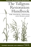 The Tallgrass Restoration Handbook: For Prairies, Savannas, and Woodlands