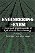 Engineering the Farm: The Social and Ethical Aspects of Agricultural Biotechnology