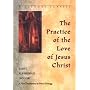 The Practice of the Love of Jesus Christ (Liguori Classic)