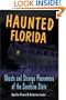 Haunted Florida: Ghosts and Strange Phenomena of the Sunshine State (Haunted Series)
