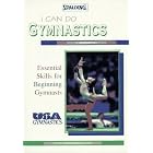 I Can Do Gymnastics: Essential Skills for Beginning Gymnasts (Spalding Sports Library) by  U S Gymnastics Federation, United States Gymnastic Federation, and James Stephenson