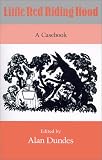Little Red Riding Hood: A Casebook