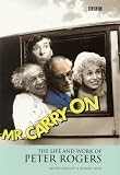Mr.Carry on: The Life and Work of Peter Rogers