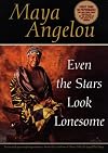 Even the Stars Look Lonesome