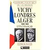 Vichy-londres-alger  etat fran�ais 1940-1944 - histoire