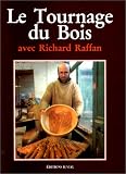 Le Tournage du bois Le Tournage du bois
