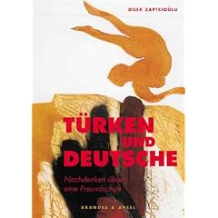 T�rken und Deutsche: Nachdenken �ber eine Freundschaft