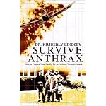 Survive Anthrax: How to Prepare Your Family for an Anthrax Terrorist Attack book cover