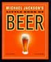 Michael Jackson's Little Book of Beer (Running Press Miniatures)