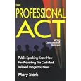 The Professional A C T: Acting Communication Technique by Mary Stark