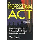 Click here to buy The Professional A C T: Acting Communication Technique by  Mary Stark.