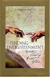 Finding Enlightenment: Ramtha's School of Ancient Wisdom
