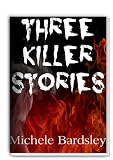 Three Killer Stories