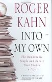 Into My Own: The Remarkable People and Events That Shaped a Life