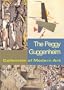 The Peggy Guggenheim Collection of Modern Art