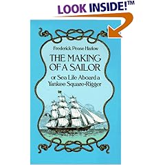 The Making of a Sailor or Sea Life Aboard a Yankee Square-Rigger
