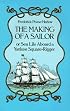 The Making of a Sailor or Sea Life Aboard a Yankee Square-Rigger