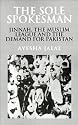 The Sole Spokesman: Jinnah, the Muslim League and the Demand for Pakistan (Cambridge South Asian Studies)