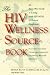 The HIV Wellness Sourcebook: An East/West Guide to Living with HIV/AIDS and Related Conditions by Misha Ruth Cohen ISBN 0805051171