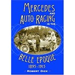 Mercedes And Auto Racing In The Belle Epoque, 1895-1915 book cover