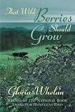 That Wild Berries Should Grow