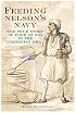 Feeding Nelson's Navy: The True Story of Food at Sea in the Georgian Era